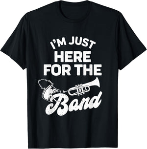Funny Band Booster Mom Dad I'm Just Here For The Band Cheer T-Shirt - T-Shirt | Black