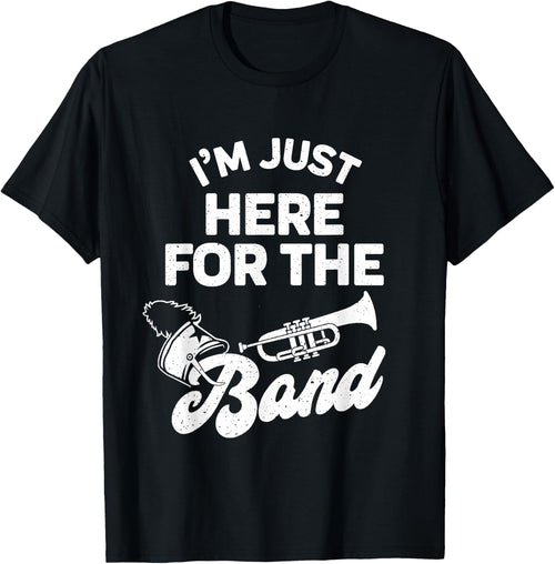 Funny Band Booster Mom Dad I'm Just Here For The Band Cheer