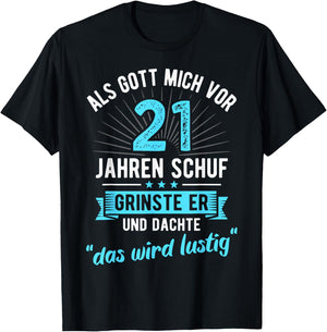 21st Birthday as God Me Ago 21 Years Ago , black T-Shirt - T-Shirt | Black