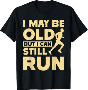 Grandpa I MAY BE OLD BUT I CAN STILL RUN Funny Runner T-Shirt - T-Shirt | Black