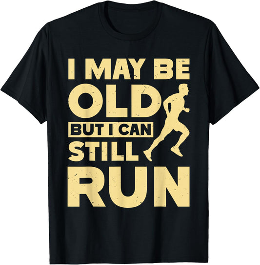 Grandpa I MAY BE OLD BUT I CAN STILL RUN Funny Runner T-Shirt - T-Shirt | Black