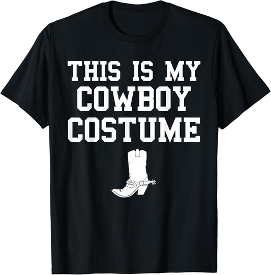 This is My Cowboy Costume Funny Lazy Country Western T-Shirt - T-Shirt | Black