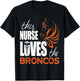 This Nurse Loves The Broncos T shirt T-Shirt - T-Shirt | Black