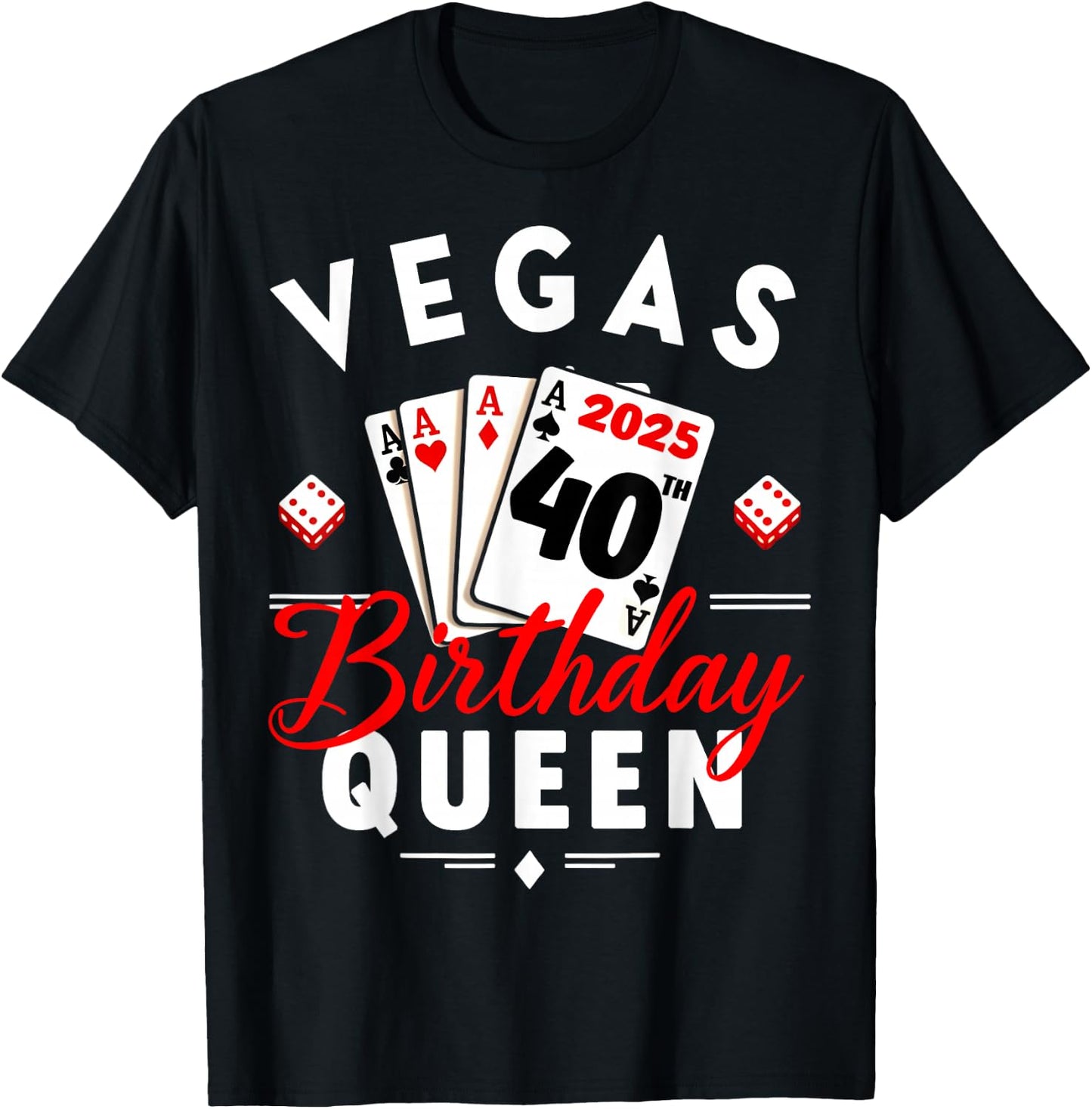 Las Vegas Girls Trip 2025 Vegas Queen 40th Birthday Squad T-Shirt - T-Shirt | Black