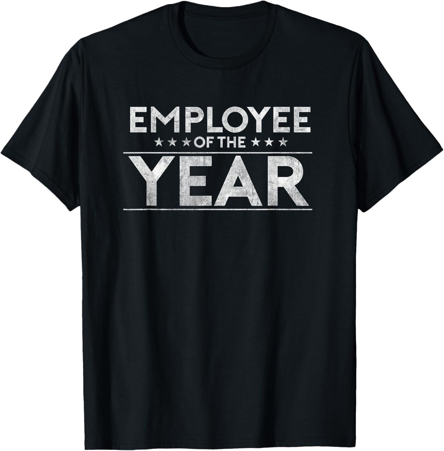 Employee of The Year Shirt, Funny for Staff Appreciation T-Shirt - T-Shirt | Black