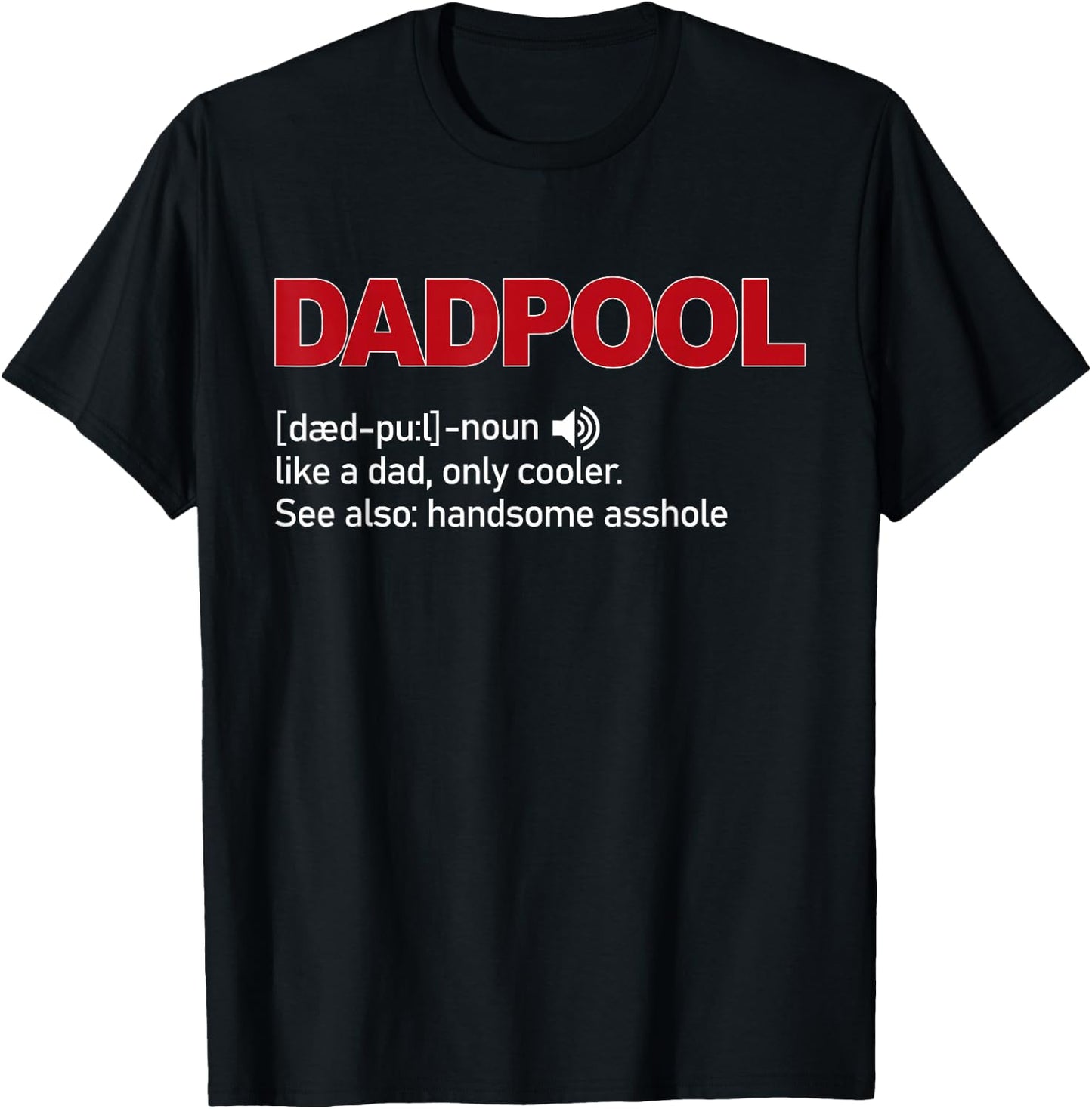 dadpool Noun Definition Like A Dad only cooler T-Shirt - T-Shirt | Black