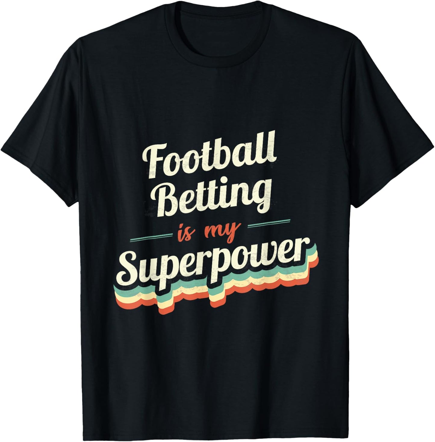 Football Betting is my Superpower Football Betting Vintage T-Shirt - T-Shirt | Black