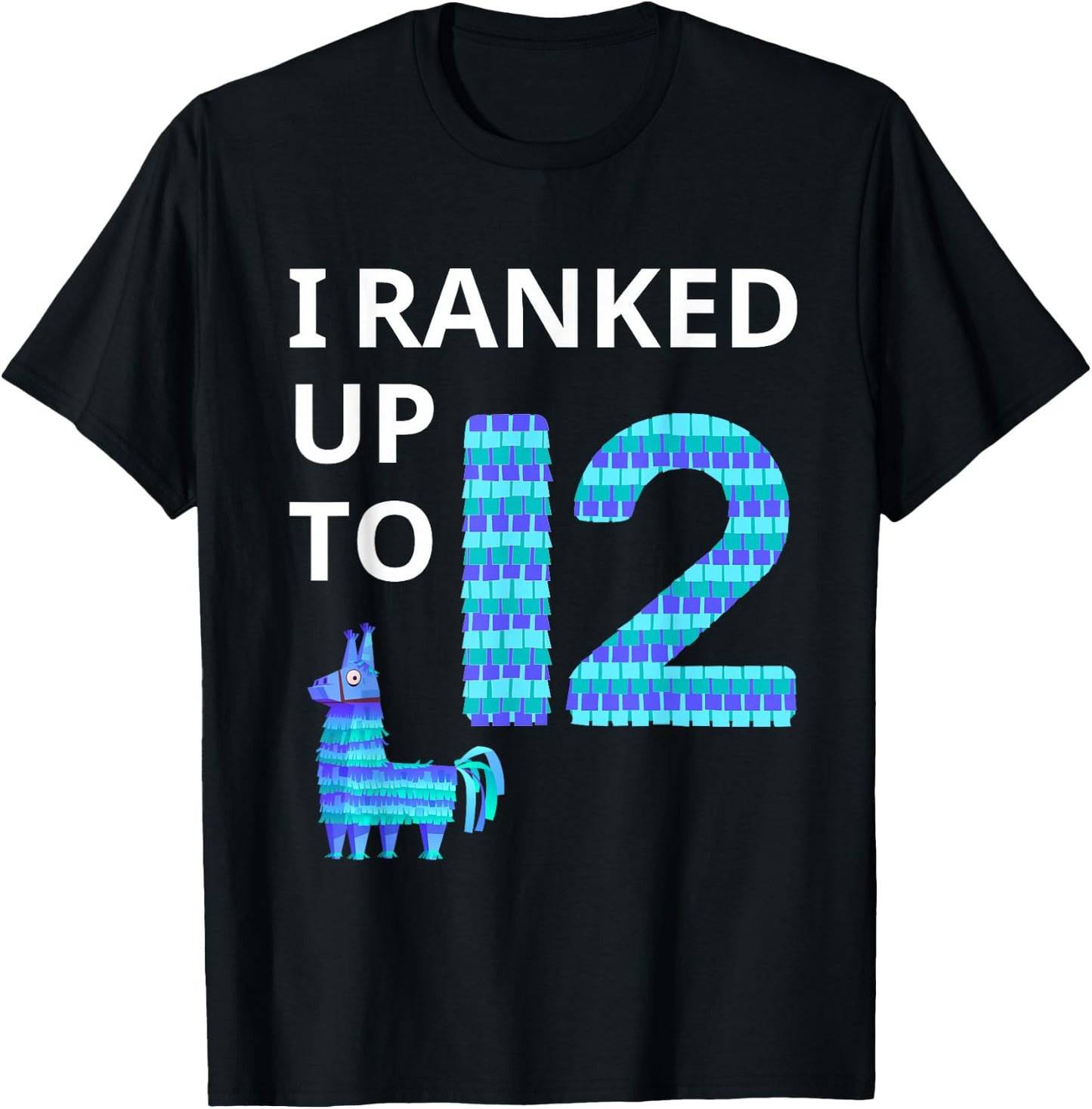 I Ranked Up To 12 Birthday Video Game Llama Piñata Birthday T-Shirt - T-Shirt | Black