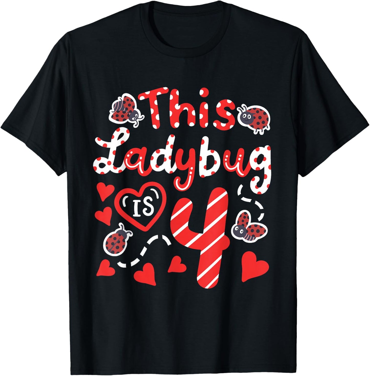 This Ladybug is 4 Years Old 4th Birthday Girl Family Ladybug T-Shirt - T-Shirt | Black