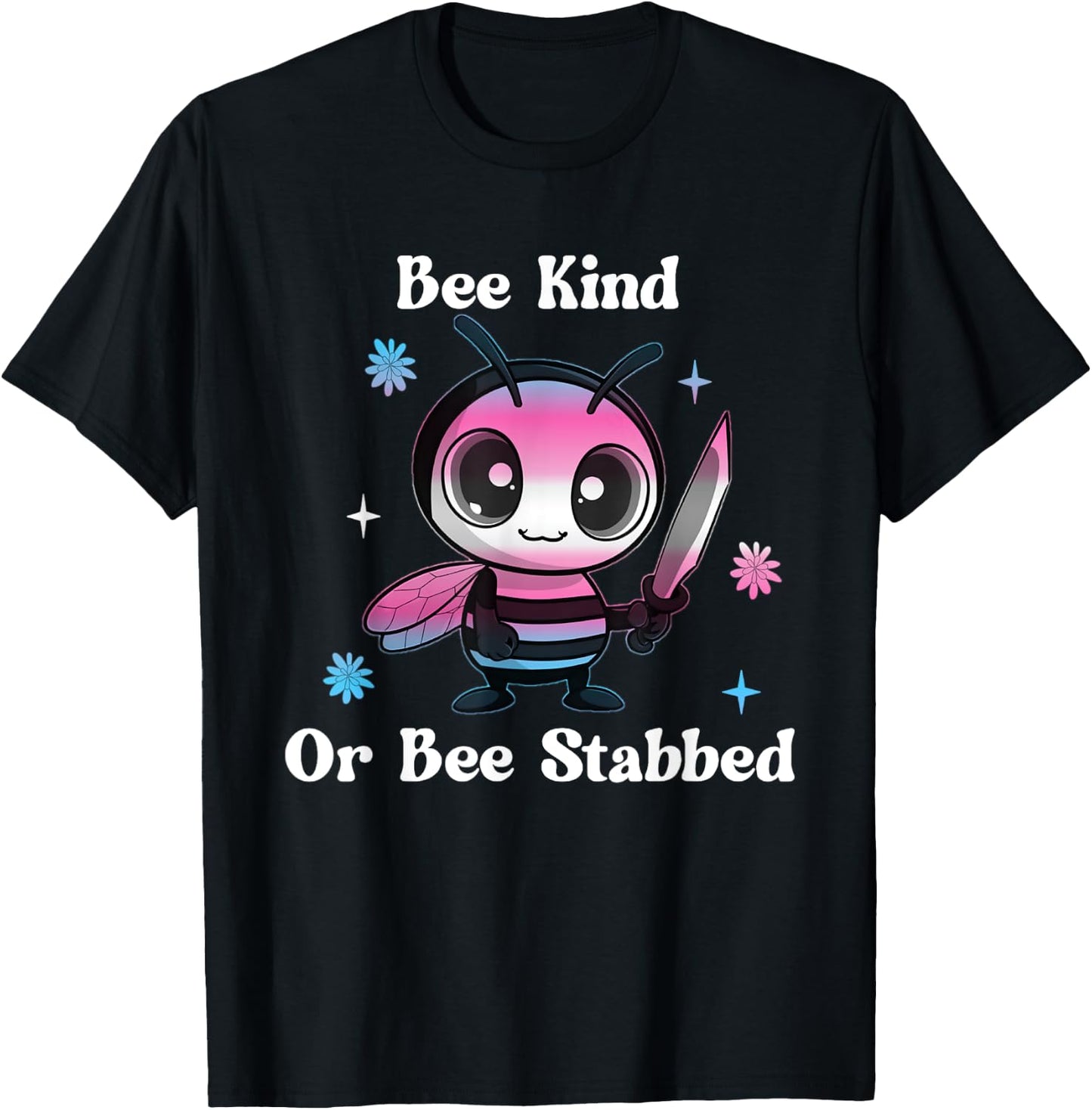 Transgender Bee Kind or Bee Stabbed Trans Bumble Bee Meme T-Shirt - T-Shirt | Black