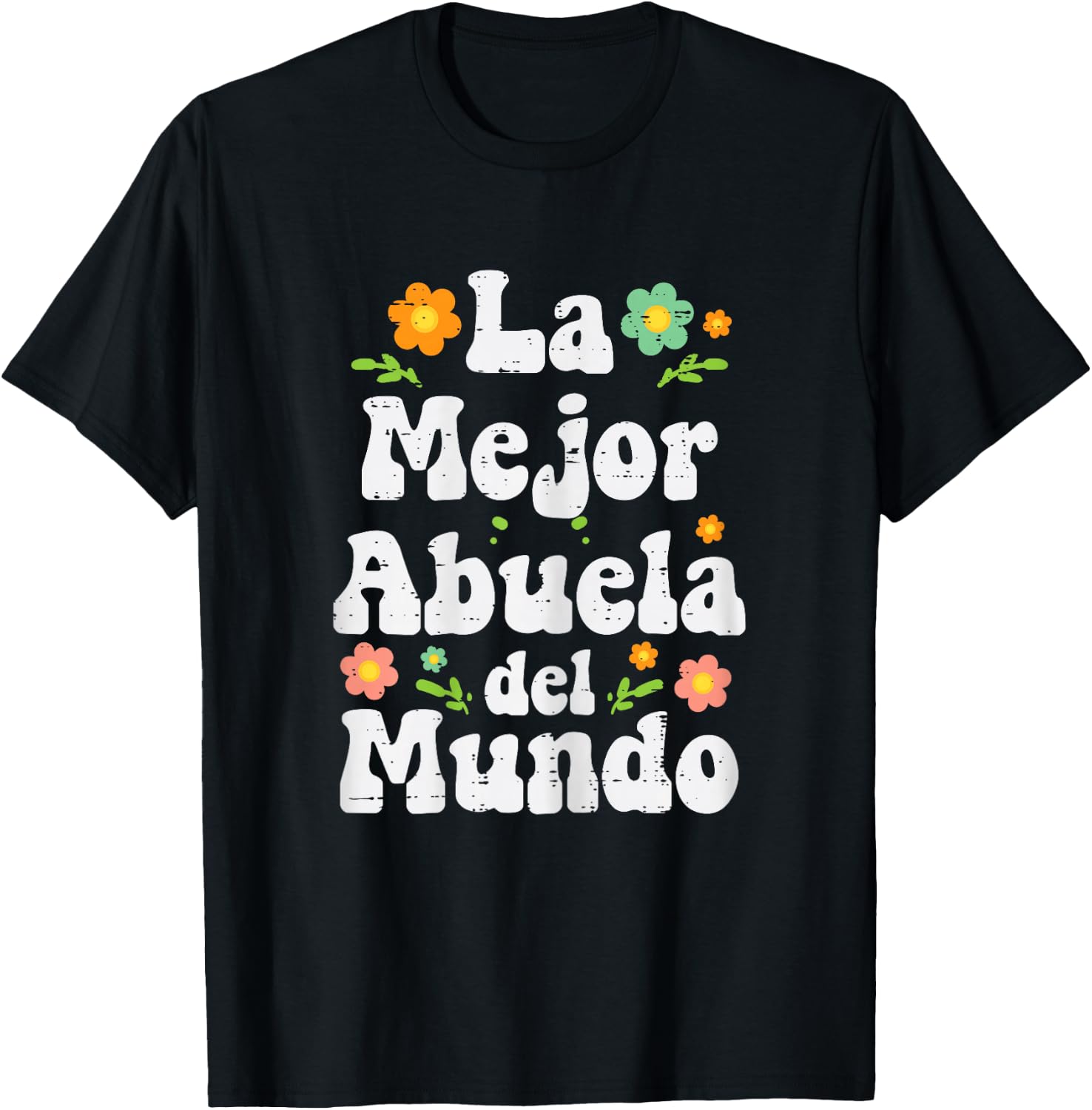 La Mejor Abuela Del Mundo Mothers Day Spanish Grandma Nana T-Shirt - T-Shirt | Black