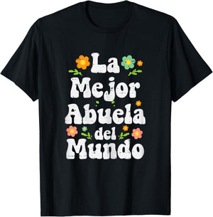La Mejor Abuela Del Mundo Mothers Day Spanish Grandma Nana T-Shirt - T-Shirt | Black