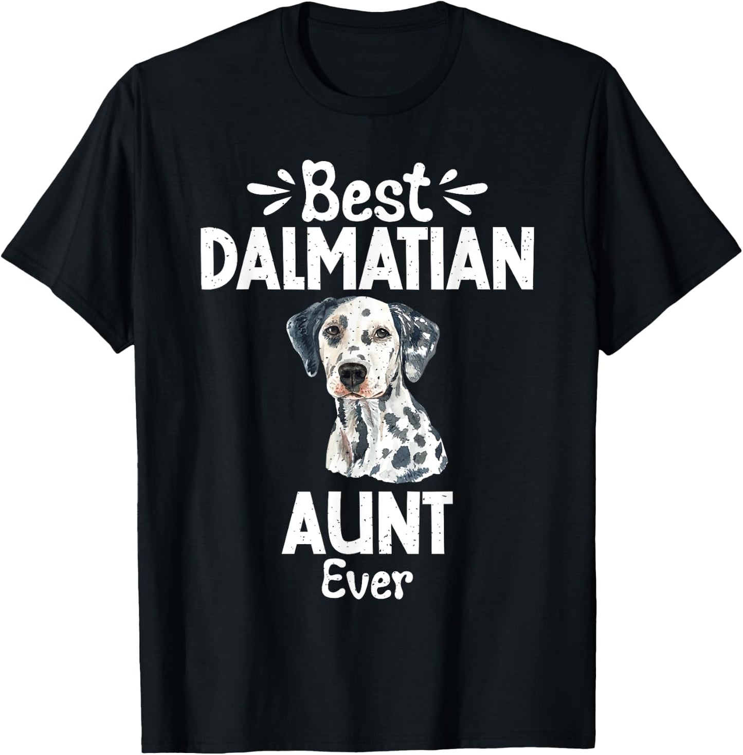 Best Dalmatian Aunt Ever Dalmatian T-Shirt - T-Shirt | Black