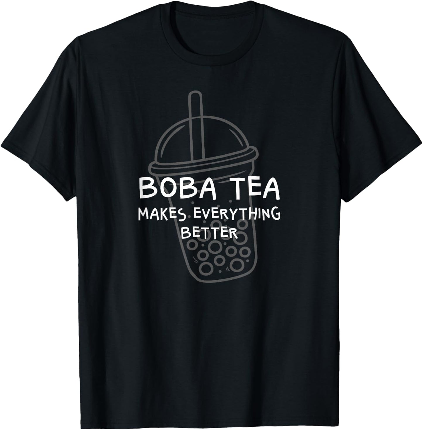Funny Bubbles Tea Makes All Better - Boba Milk Tea Lover T-Shirt - T-Shirt | Black