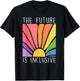 The Future is Inclusive Rainbow LGBT Lesbian Gay Trans Pride T-Shirt - T-Shirt | Black