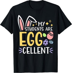 My Students Are Egg-Cellent For Teachers Easter Day Party T-Shirt - T-Shirt | Black