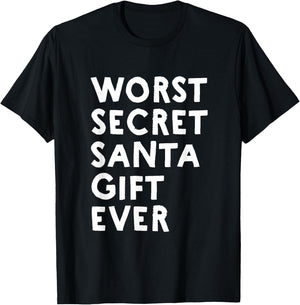 Worst Secret Santa Gift Ever - Funny White Elephant T-Shirt - T-Shirt | Black