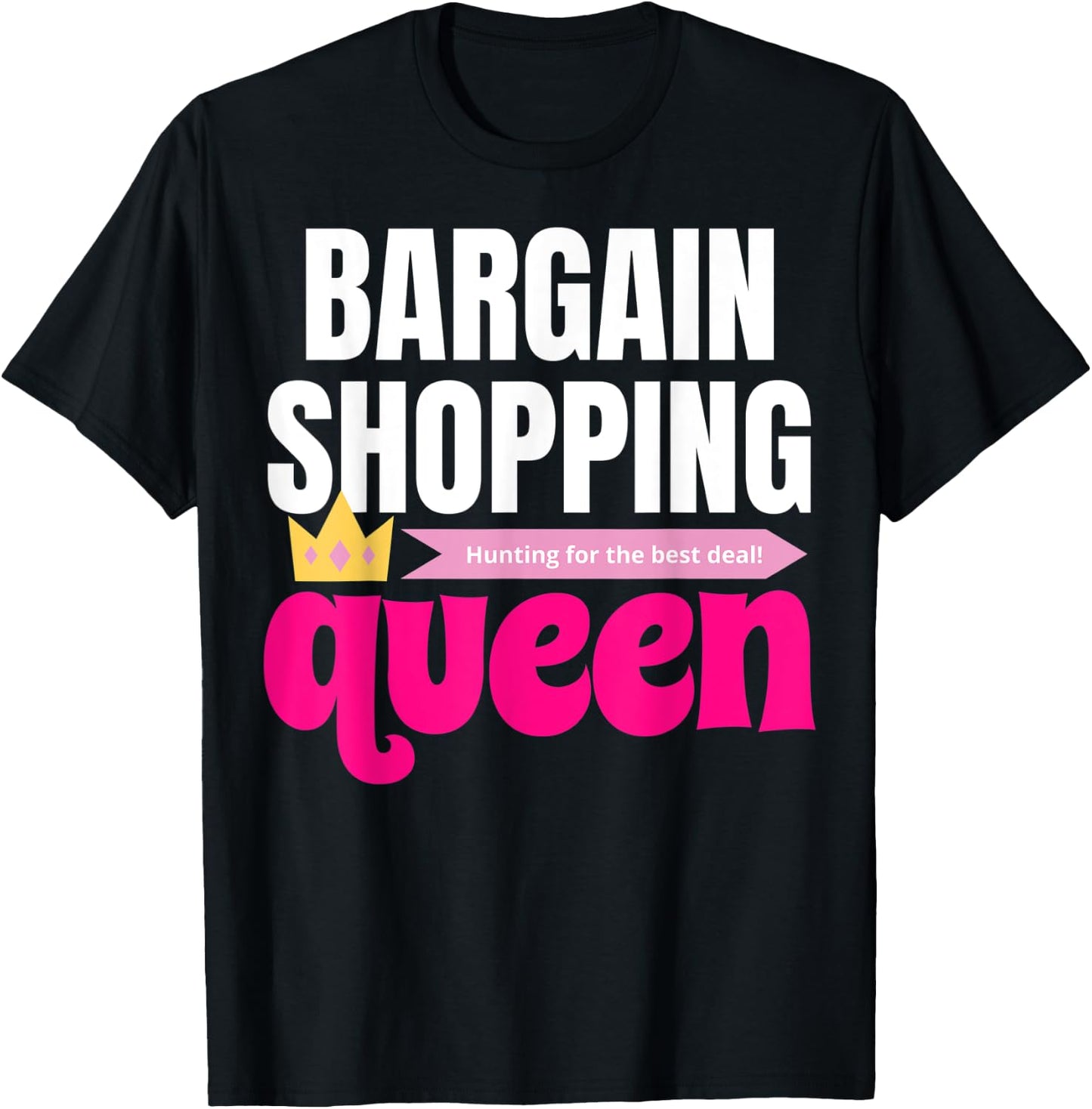 Bargain Shopping Queen T-Shirt - T-Shirt | Black