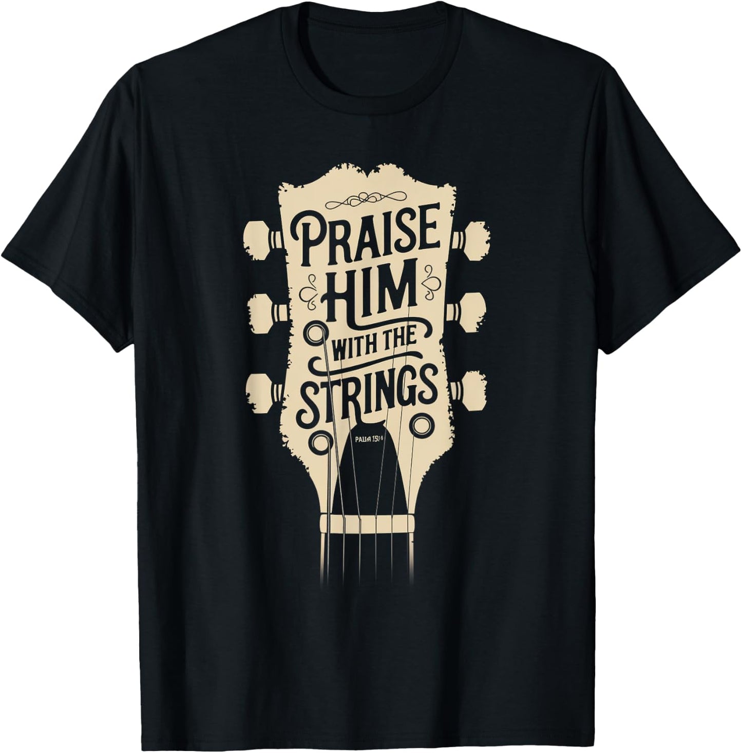 Praise Him with the Strings Christian Music T-Shirt - T-Shirt | Black