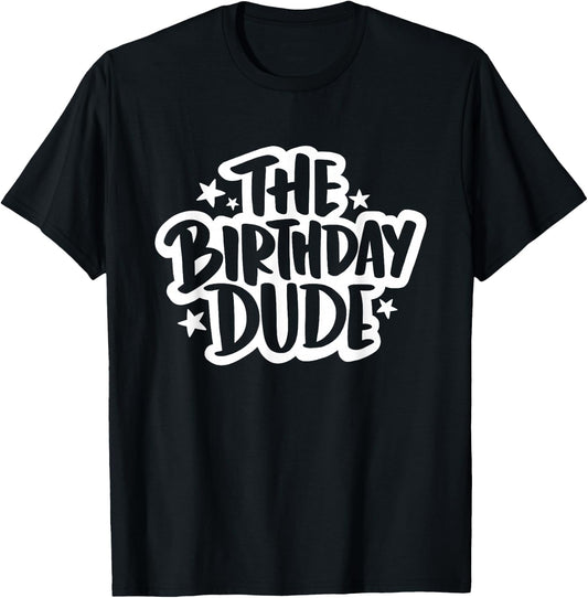 Birthday Dude Shirt Birthday Outfit Boys Men T-Shirt - T-Shirt | Black