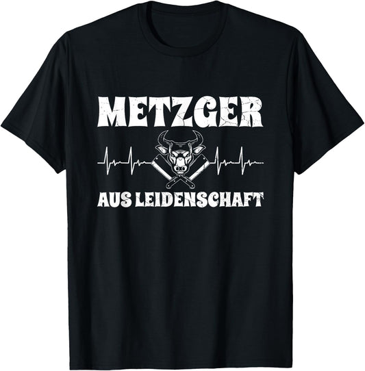 with German Text "Metzger Aus Leidenschaft Schlachter Fleisch" Heartbeat, black T-Shirt - T-Shirt | Black