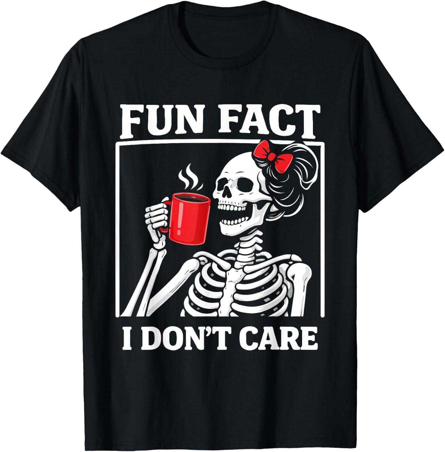Fun Fact I Don't Care Skeleton Girl Coffee Red Bow T-Shirt - T-Shirt | Black