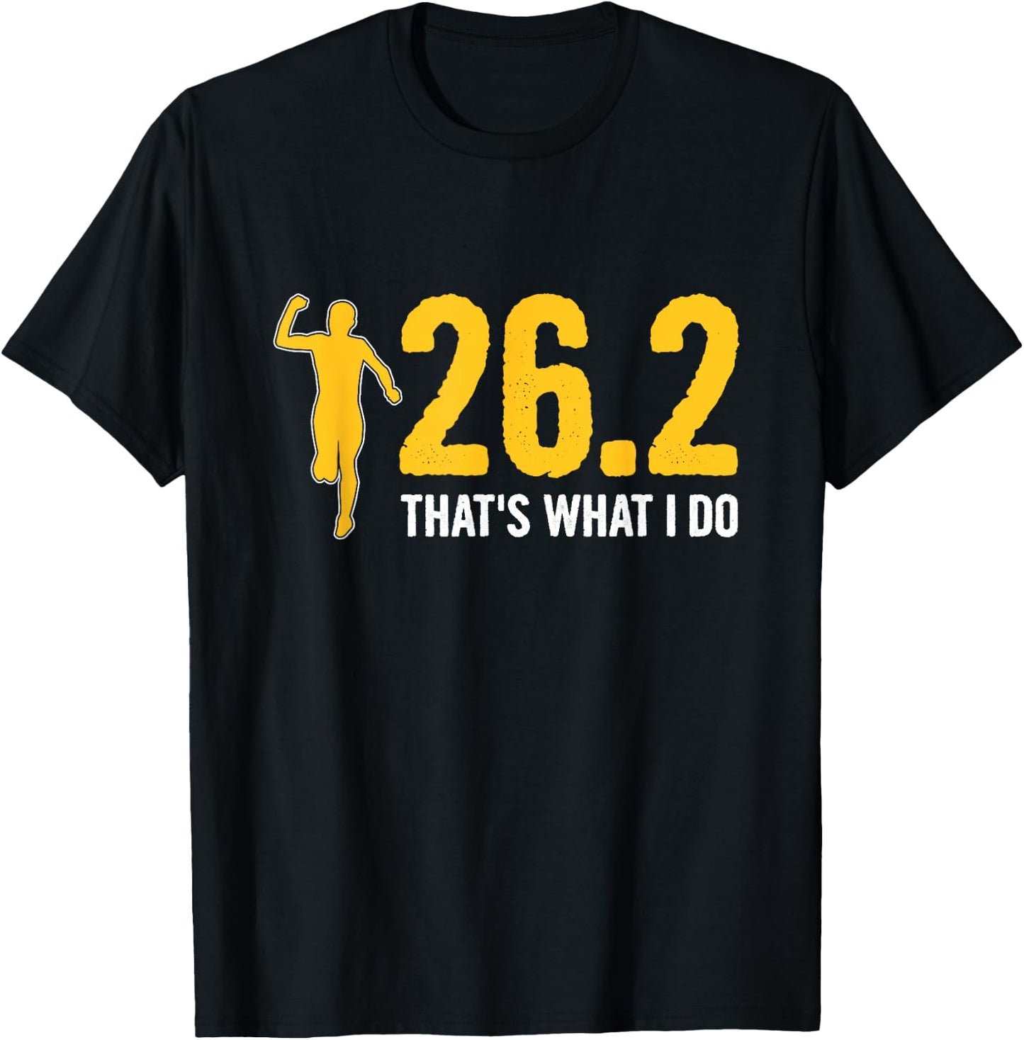 26.2 - that's what I do Design for a Marathon Runner T-Shirt - T-Shirt | Black