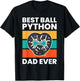 Ball Python Snake Father - Best Ball Python Dad Ever T-Shirt - T-Shirt | Black