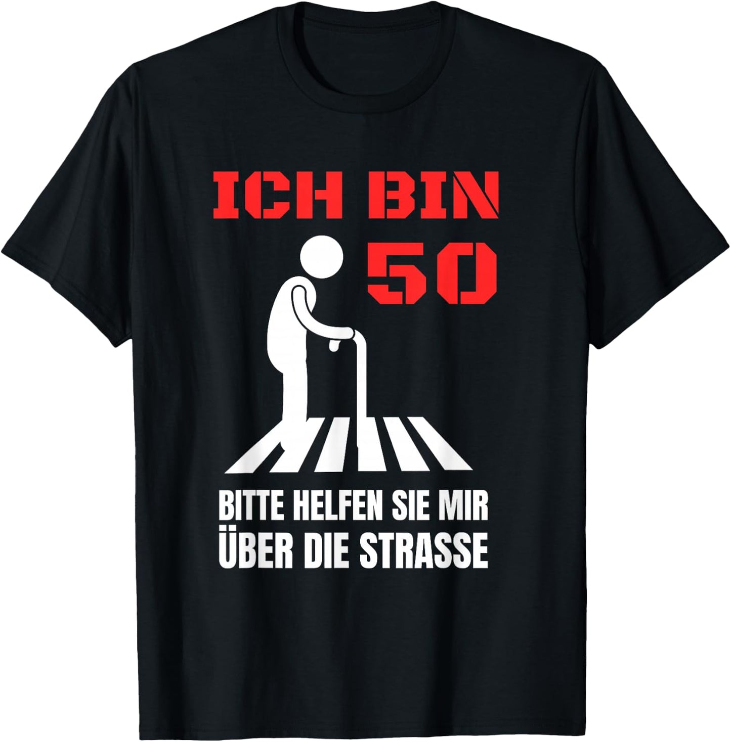 Ich bin 50 bitte helfen Sie mir über die Strasse Party T-Shirt - T-Shirt | Black