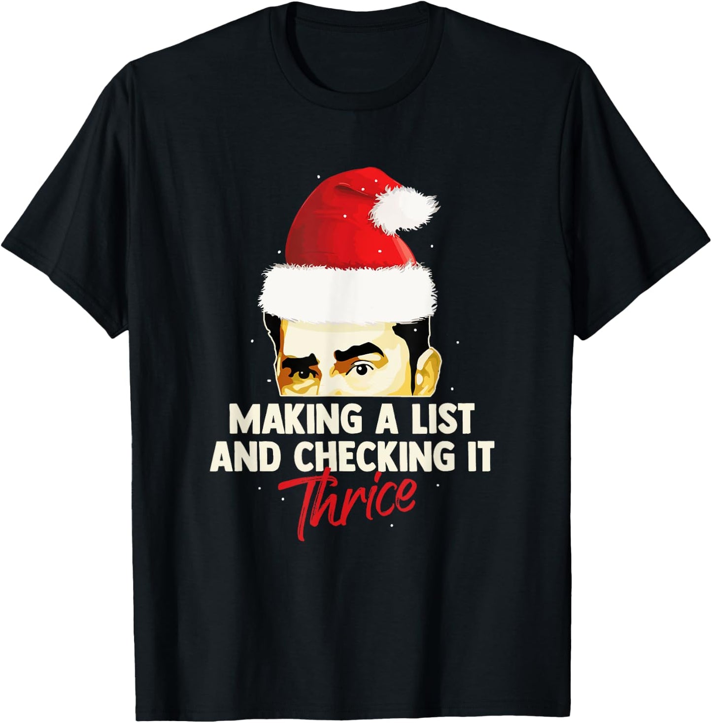 Making A List And Checking It Thrice Funny Christmas Saying T-Shirt - T-Shirt | Black