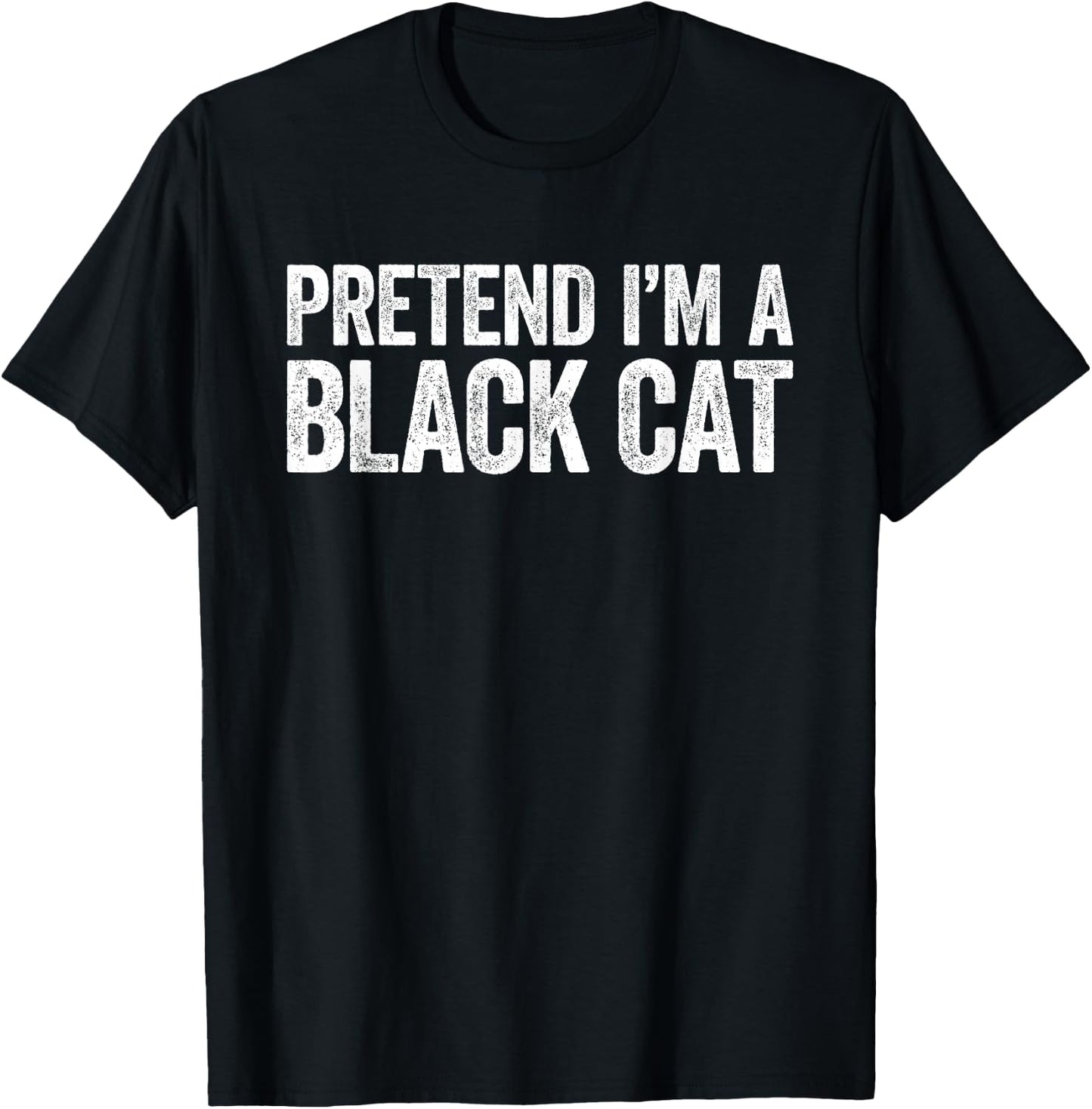 Pretend I'm A Black Cat Matching Cat Costume Shirt T-Shirt - T-Shirt | Black