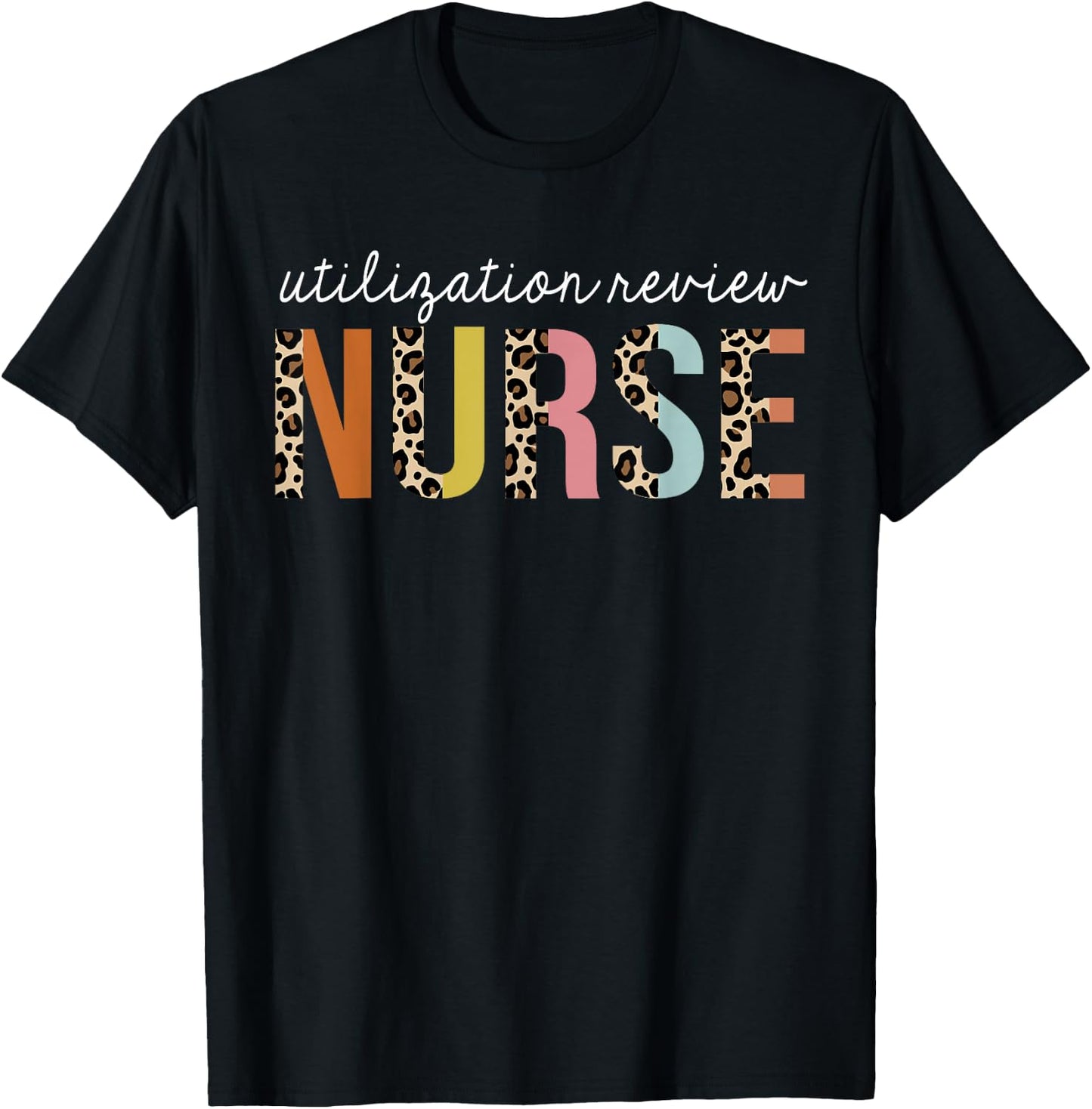 Utilization Review Nurse Life Leopard Print RN Registered T-Shirt - T-Shirt | Black