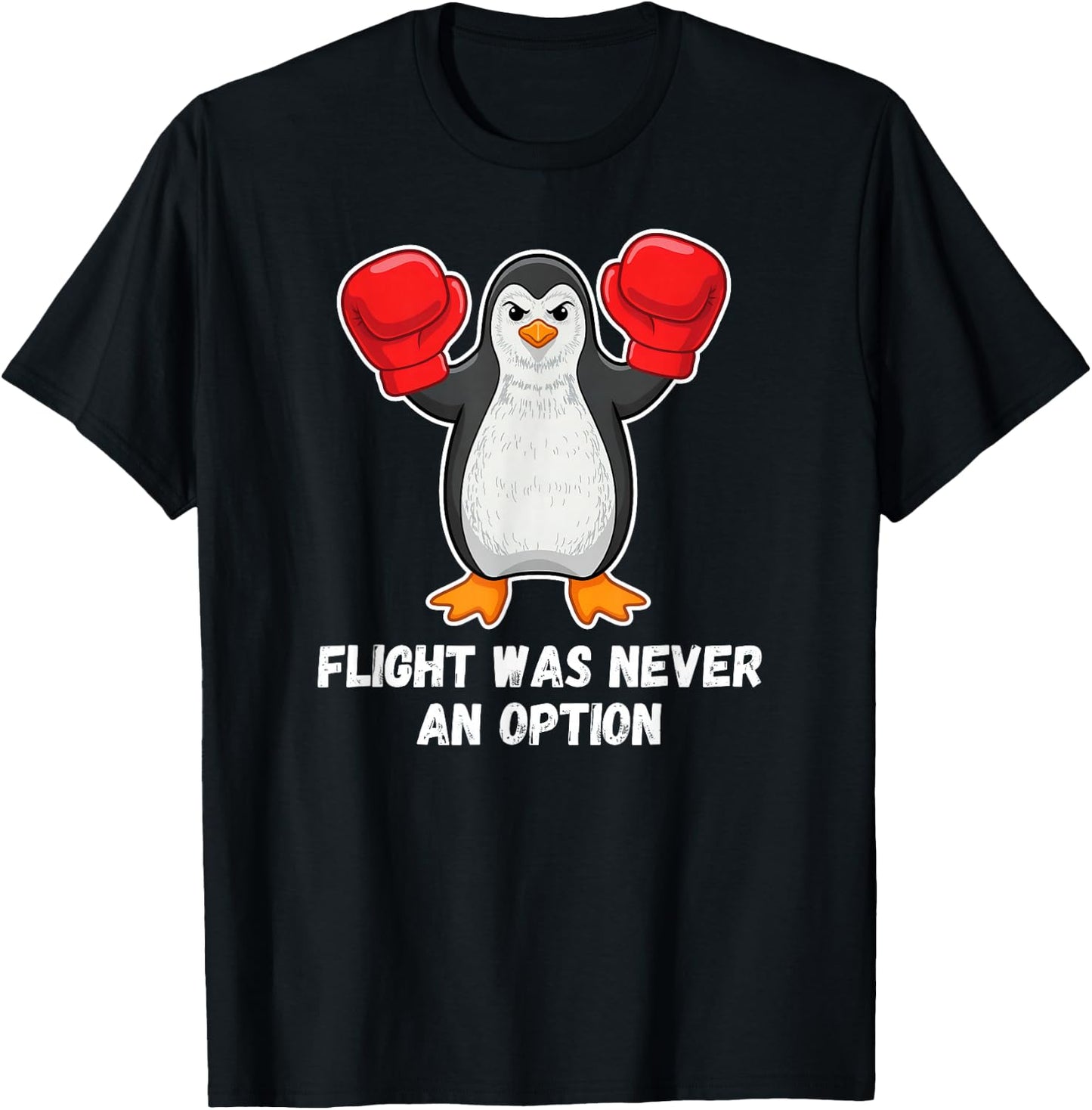 Flight was Never an Option Funny Penguin Lover T-Shirt - T-Shirt | Black