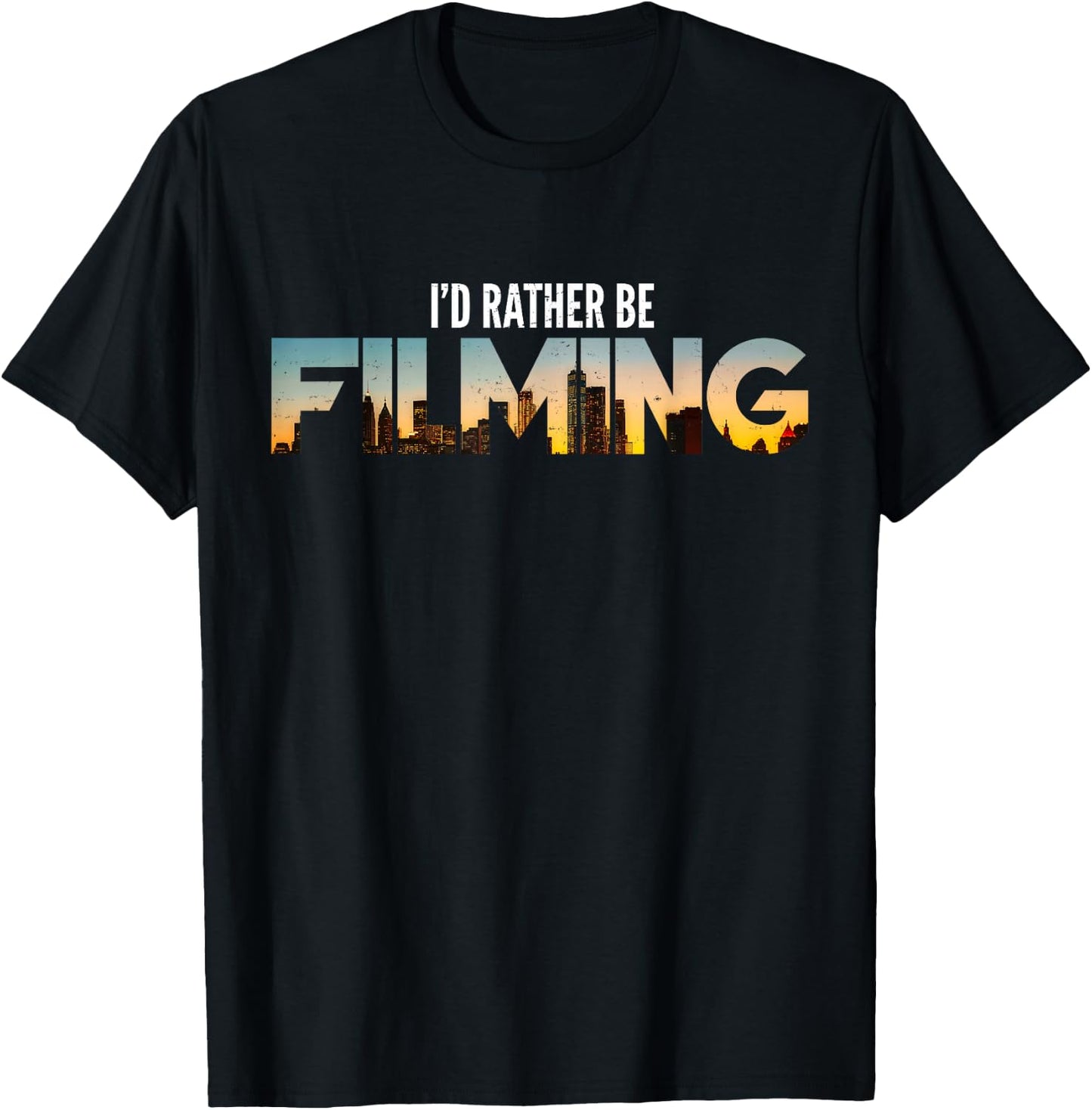 I'd Rather Be Filming Film Movies Director Photographer T-Shirt - T-Shirt | Black