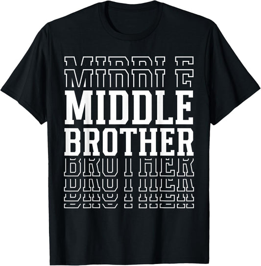 Middle Brother Funny Layered Text Siblings Bro T-Shirt - T-Shirt | Black