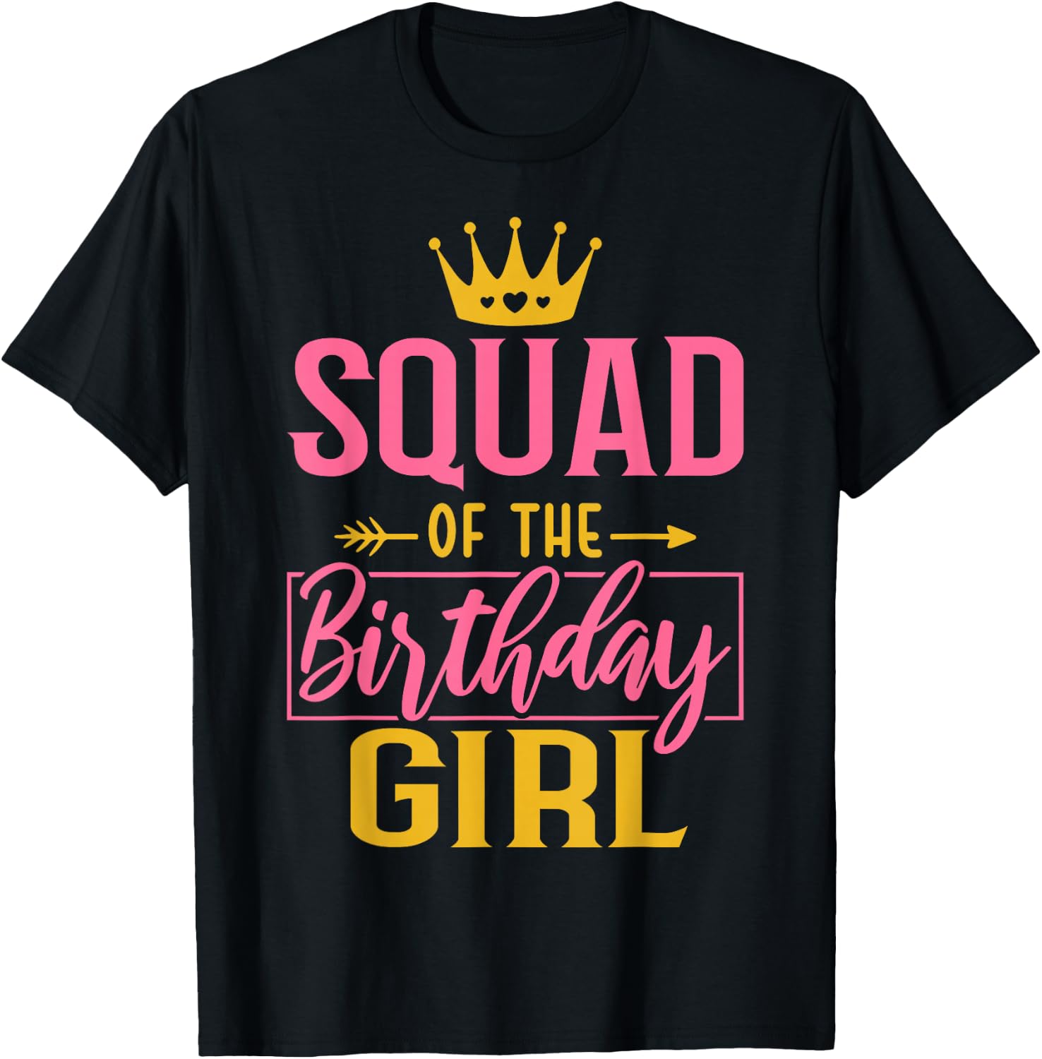 Squad of the Birthday Girl Cute Pink Matching Family Party T-Shirt - T-Shirt | Black