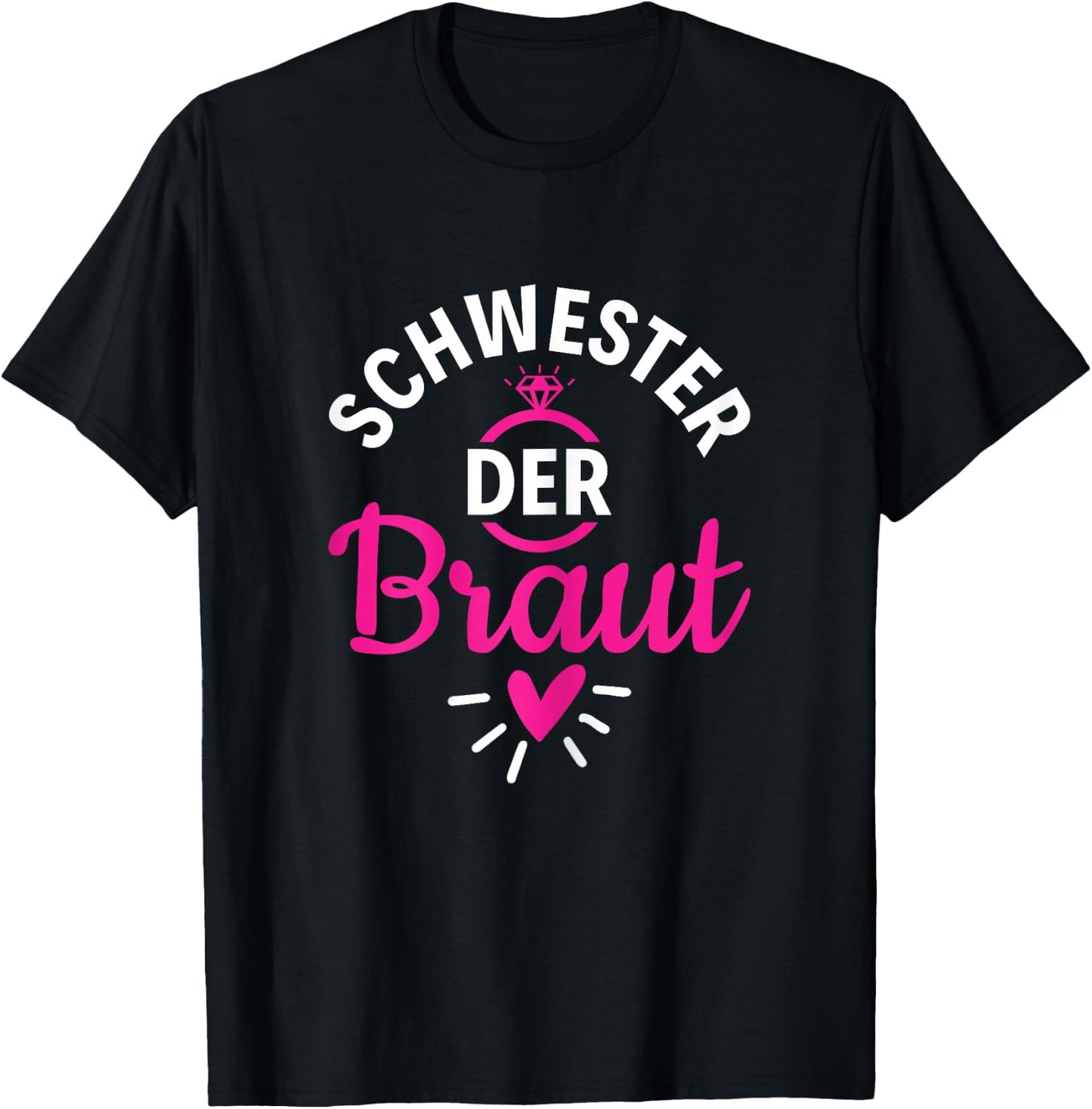 Brautschwester Polterabend Schwester der Braut T-Shirt - T-Shirt | Black