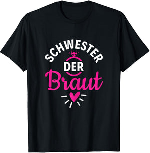 Brautschwester Polterabend Schwester der Braut T-Shirt - T-Shirt | Black