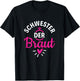 Brautschwester Polterabend Schwester der Braut T-Shirt - T-Shirt | Black