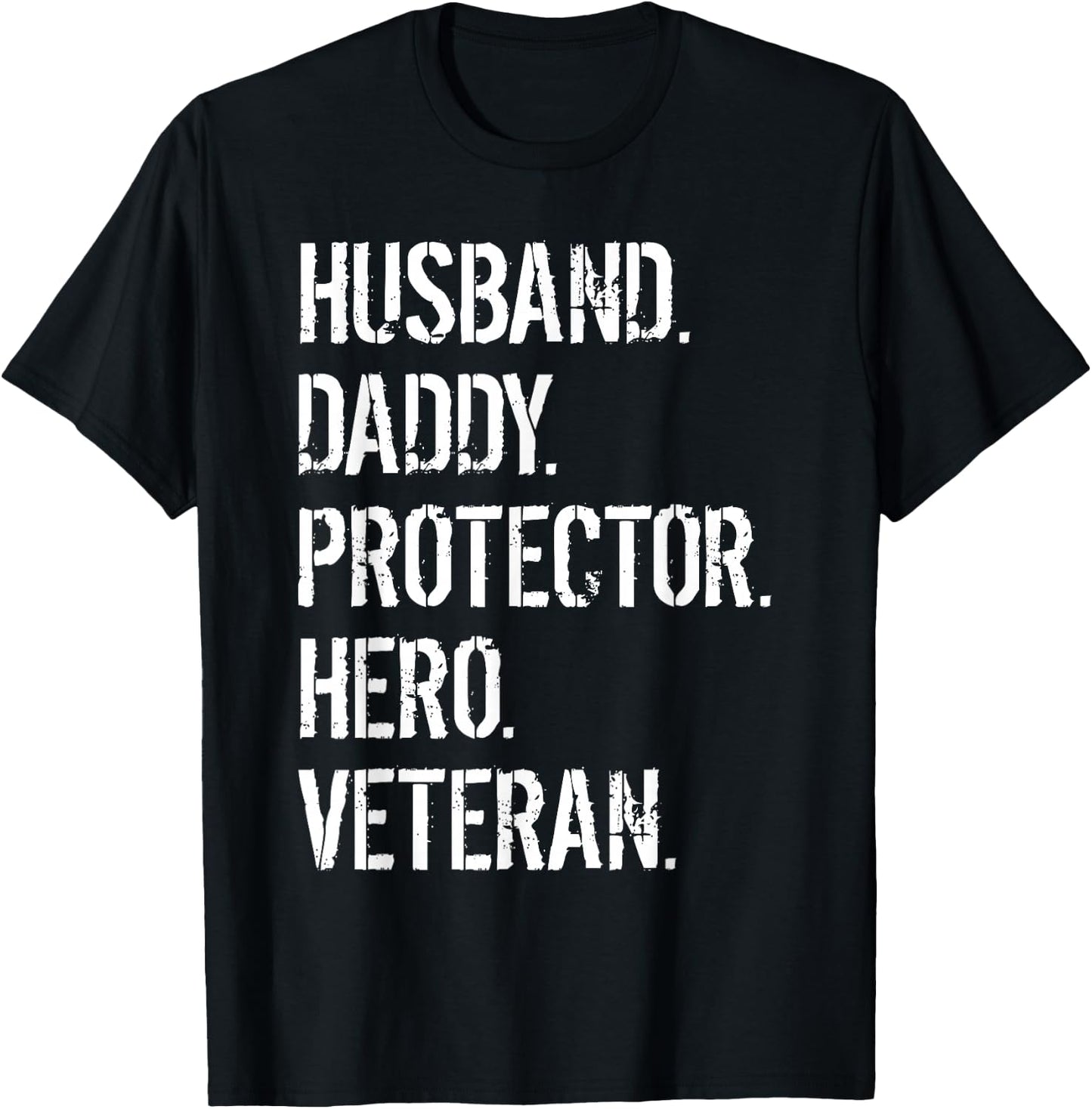 Veteran Father Husband Daddy Protector Hero T-Shirt - T-Shirt | Black