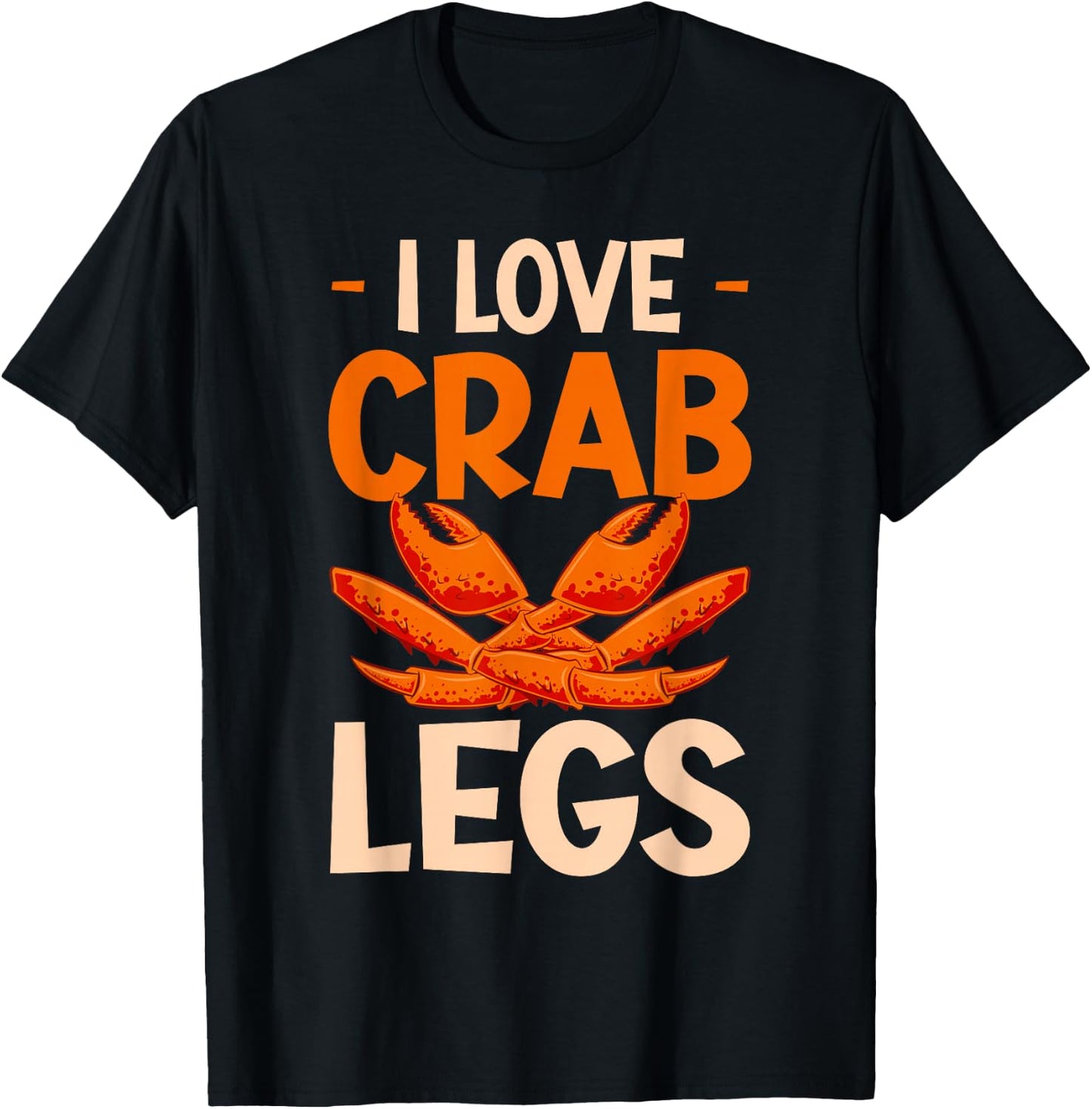 Crab Eating I Love Crab Legs T-Shirt - T-Shirt | Black