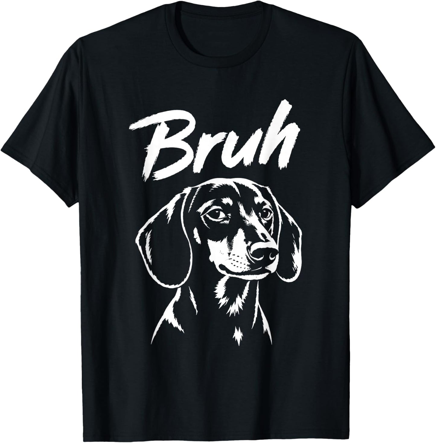 Bruh Funny Dachshund Meme Dog Lover Men Women T-Shirt - T-Shirt | Black