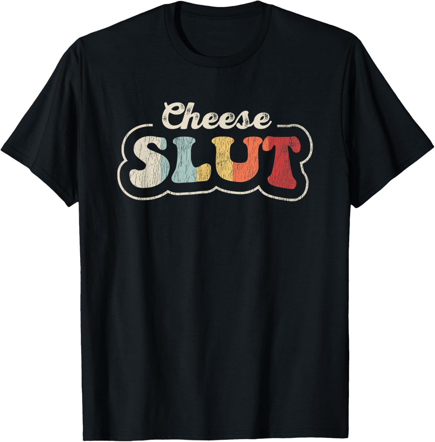 Cheese Slut Funny Retro Humor Typography T-Shirt - T-Shirt | Black