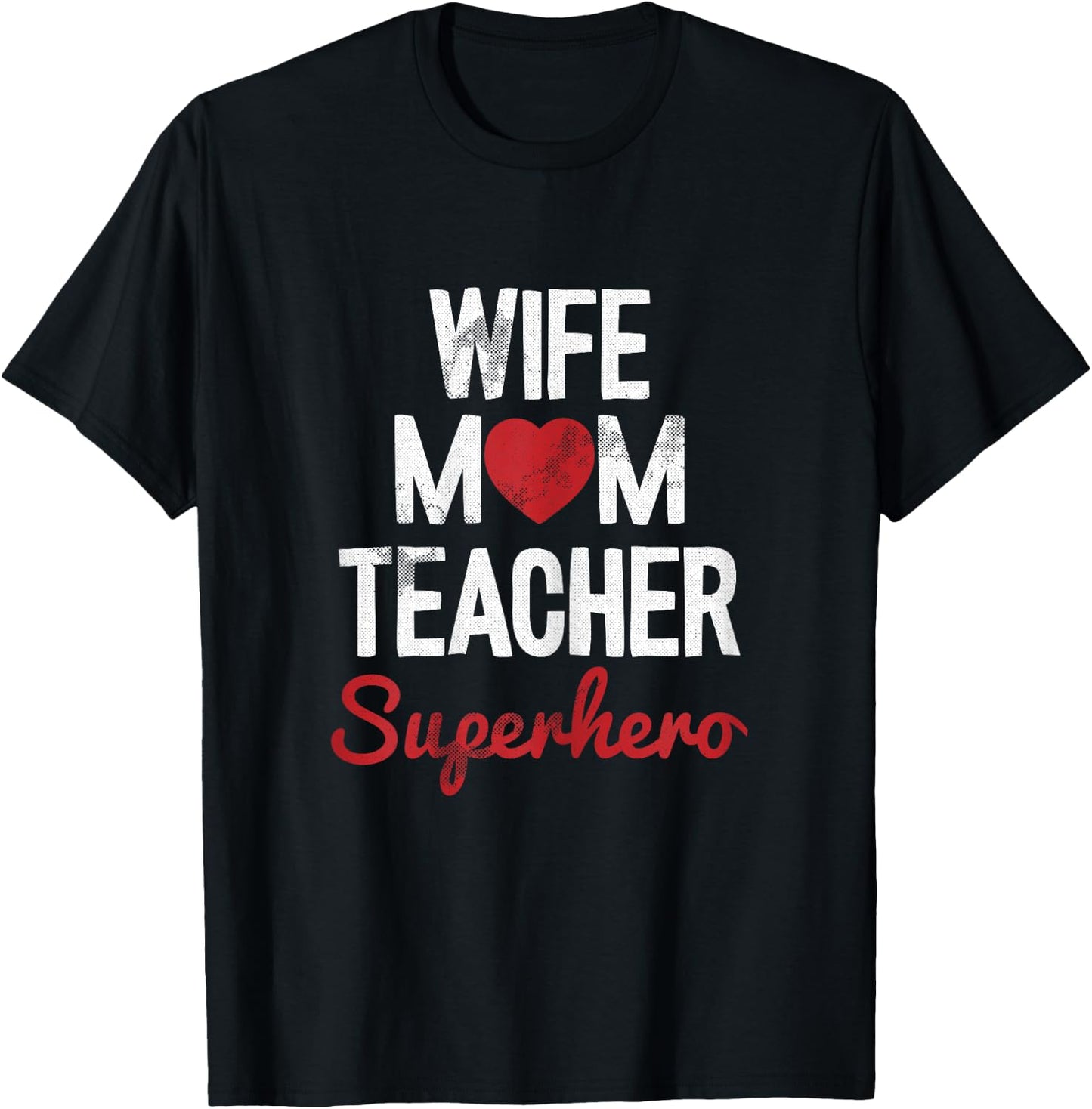 Wife Mom Teacher Superhero Mothers Day Mama Momma Mommy T-Shirt - T-Shirt | Black