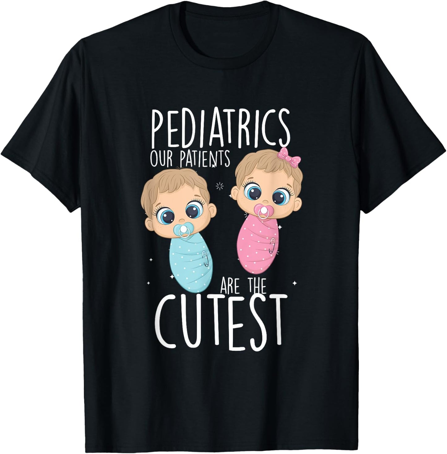 Paediatrician, paediatric doctor, nurse, patients are the cutest T-Shirt - T-Shirt | Black