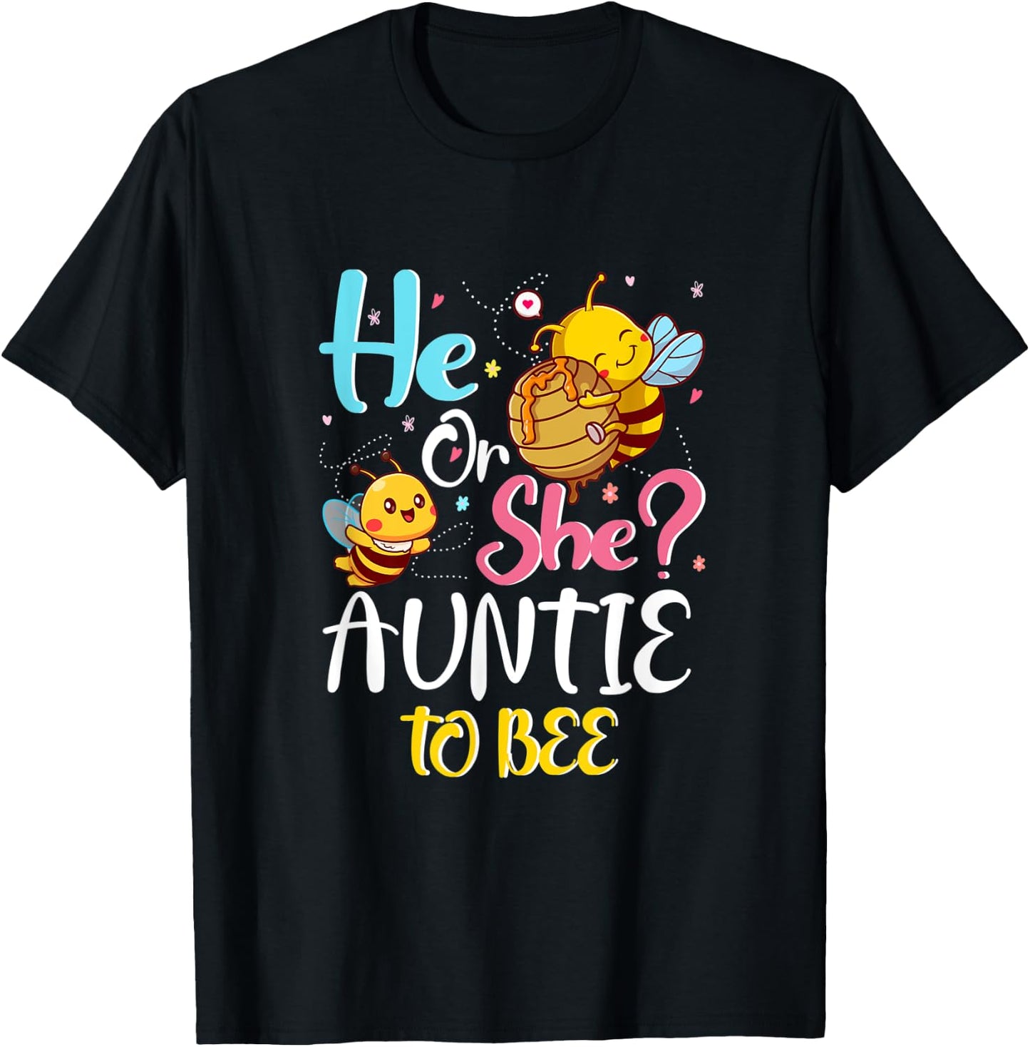 He Or She Auntie To Bee Gender Baby Reveal Announcement T-Shirt - T-Shirt | Black