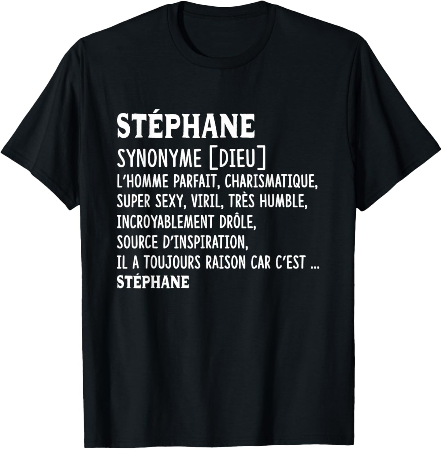 Man Humor Name Custom Stephane Definition , Black, S T-Shirt - T-Shirt | Black