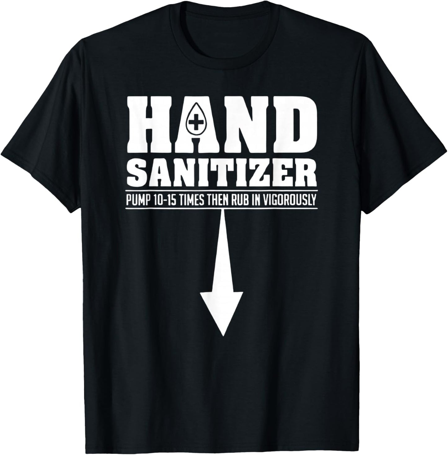 Hand Sanitizer Pump 10-15 Times Rub Vigorously Dirty Joke T-Shirt - T-Shirt | Black
