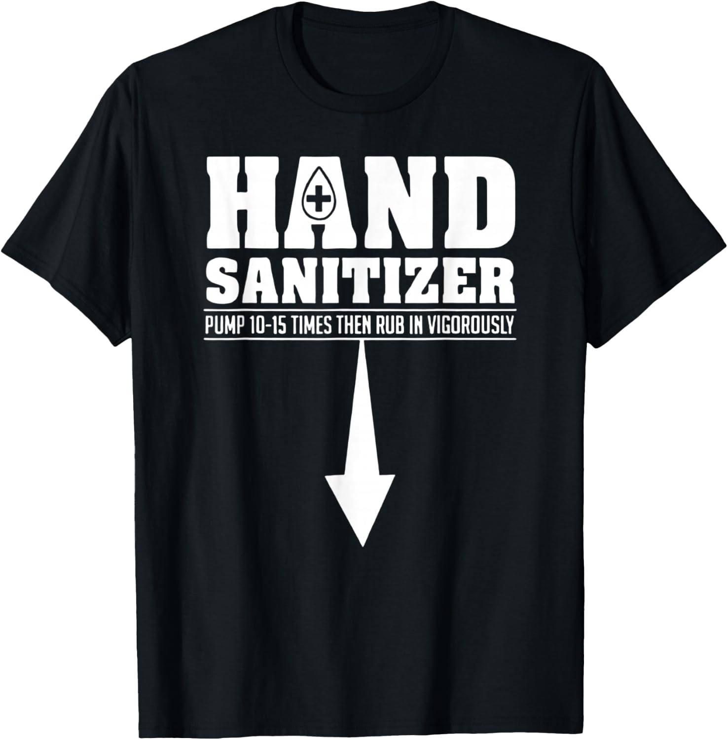 Hand Sanitizer Pump 10-15 Times Rub Vigorously Dirty Joke T-Shirt - T-Shirt | Black