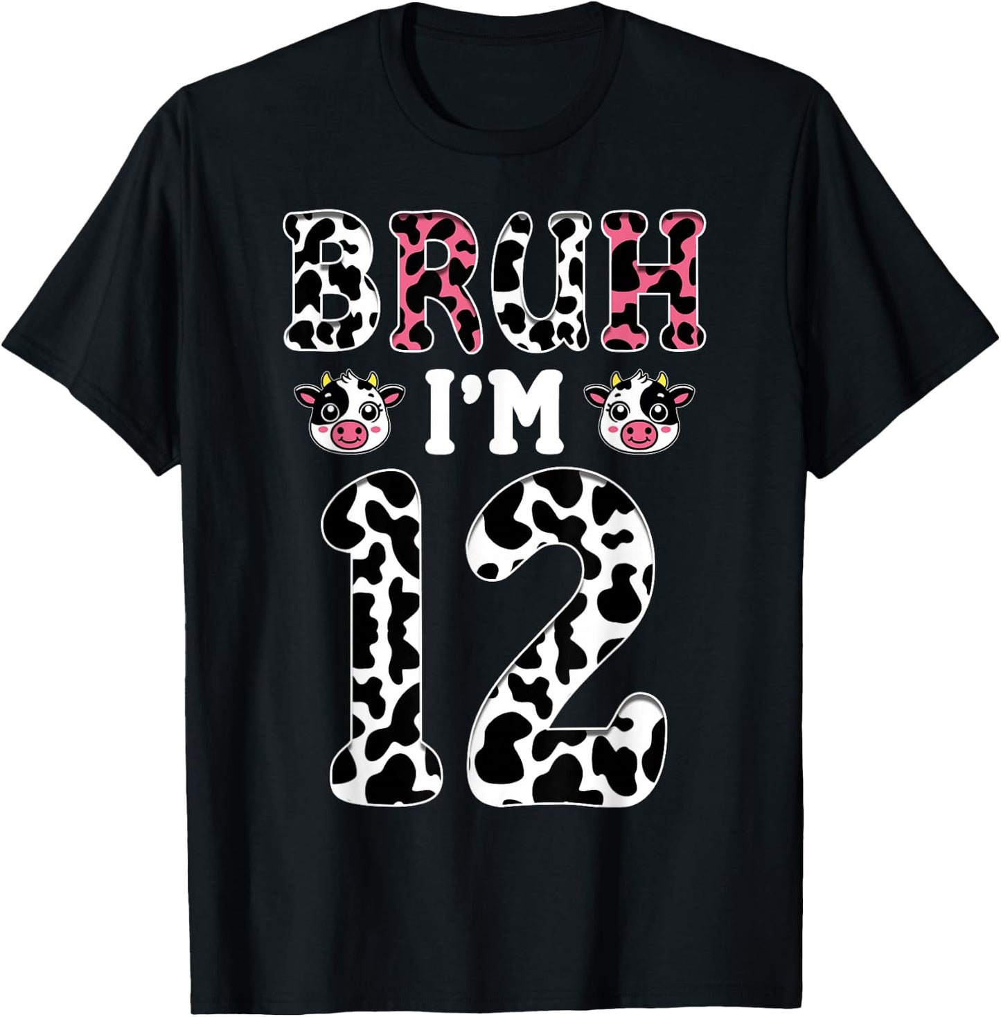 Bruh I'm 12 Year Old Birthday Cow Bruh It's My 12th Birthday T-Shirt - T-Shirt | Black